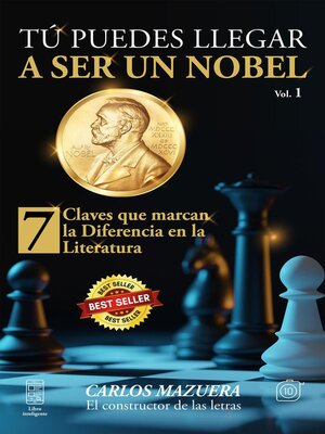 cover image of Tú Puedes llegar a ser un nobel. 7 claves que marcan la diferencia en la literatura